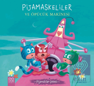 Pijamaskeliler ve Öpücük Makinesi - Pijamalılar Çe