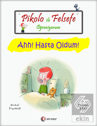 Pikolo ile Felsefe Öğreniyorum - Ahh! Hasta Oldum!