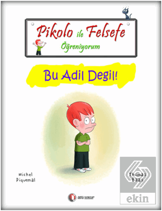 Pikolo ile Felsefe Öğreniyorum - Bu Adil Değil!