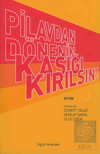 Pilavdan Dönenin Kaşığı Kırılsın