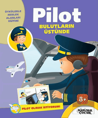 Pilot Bulutların Üstünde - Pilot Olmak İstiyorum!