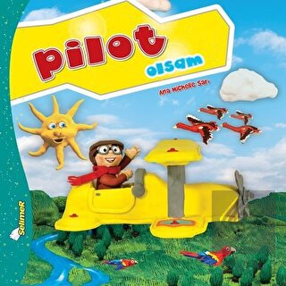 Pilot Olsam - Büyüyünce Ne Olsam?