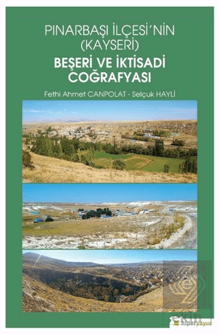 Pınarbaşı İlçesi\'nin (Kayseri) Beşeri ve İktisadi