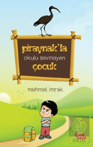 Piraynak\'la Okulu Sevmeyen Çocuk