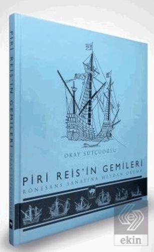 Piri Reis\'in Gemileri