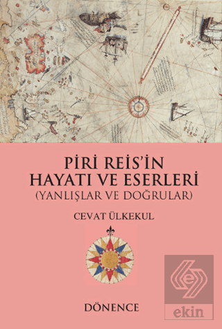 Piri Reis\'in Hayatı ve Eserleri