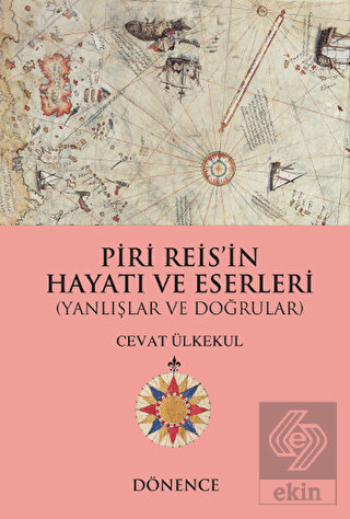 Piri Reis\'in Hayatı ve Eserleri