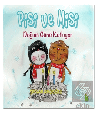 Pisi ve Misi Doğum Günü Kutluyor