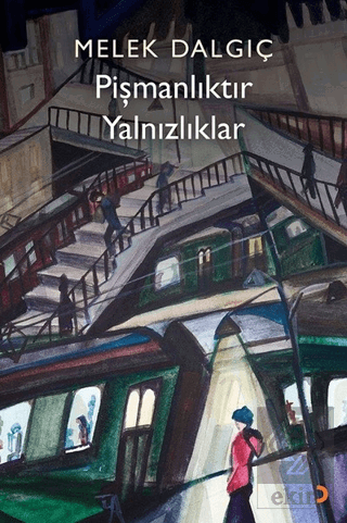 Pişmanlıktır Yalnızlıklar