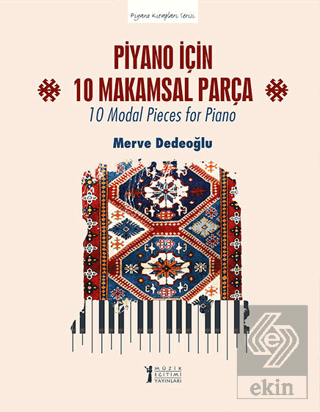 Piyano için 10 Makamsal Parça - 10 Modal Pieces for Piano