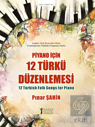 Piyano İçin 12 Türkü Düzenlemesi