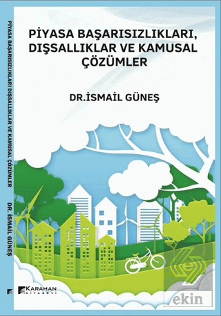 Piyasa Başarısızlıkları, Dışsallıklar ve Kamusal Ç