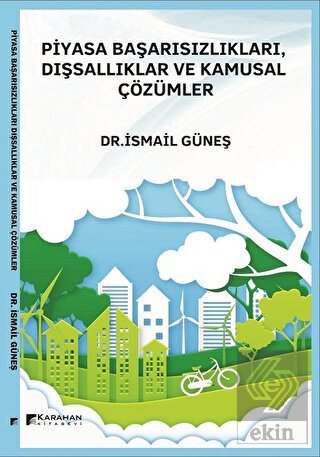 Piyasa Başarısızlıkları, Dışsallıklar ve Kamusal Ç