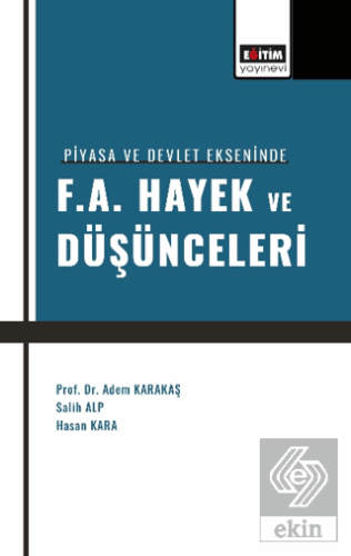 Piyasa ve Devlet Ekseninde F. A. Hayek ve Düşüncel