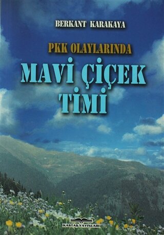 PKK Olaylarında Mavi Çiçek Timi