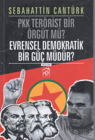 PKK Terörist Bir Örgüt mü? Evrensel Demokratik Bir