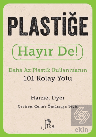 Plastiğe Hayır De! - Daha Az Plastik Kullanmanın 1