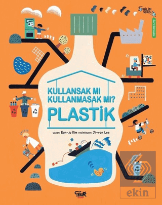 Plastik - Kullansak Mı Kullanmasak Mı?