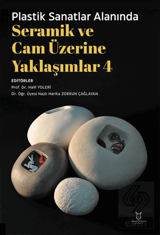 Plastik Sanatlar Alanında Seramik ve Cam Üzerine Yaklaşımlar 4