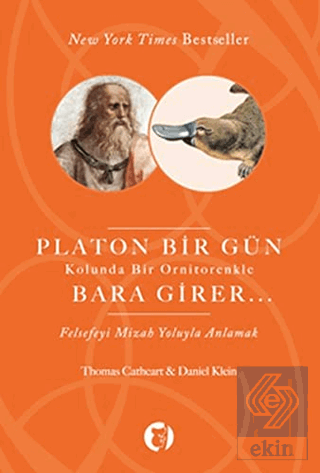 Platon Bir Gün Kolunda Bir Ornitorenkle Bara Girer