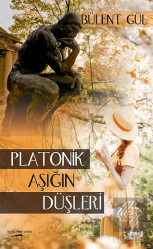 Platonik Aşığın Düşleri