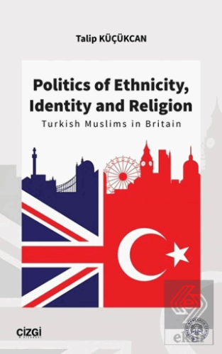 Politics of Ethnicity, Identity and Religion