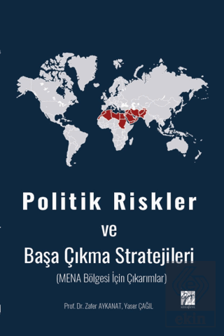 Politik Riskler ve Başa Çıkma Stratejileri (Mena Bölgesi İçin Çıkarıml