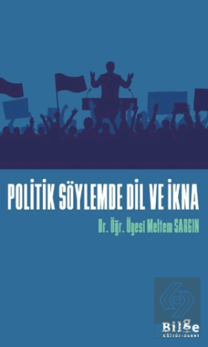 Politik Söylemde Dil Ve İkna