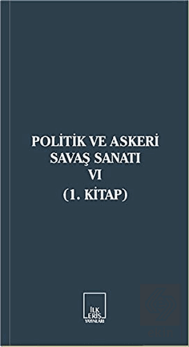 Politik ve Askeri Savaş Sanatı 6 (1. Kitap)