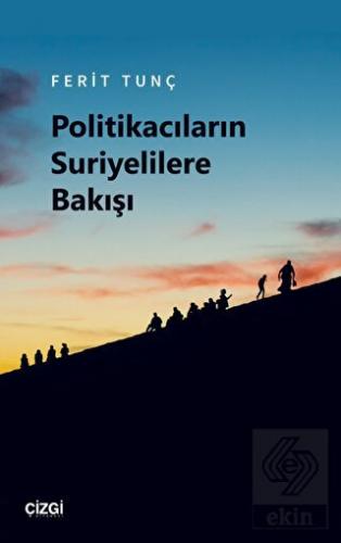 Politikacıların Suriyelilere Bakışı