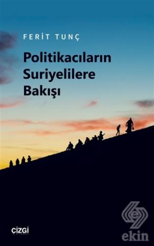 Politikacıların Suriyelilere Bakışı