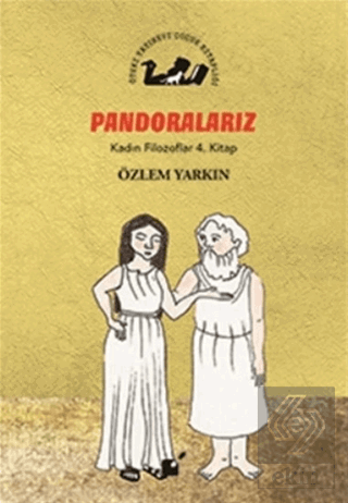 Pondoralarız - Kadın Filozoflar 4. Kitap