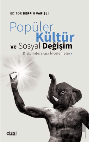 Popüler Kültür ve Sosyal Değişim: Disiplinlerarası