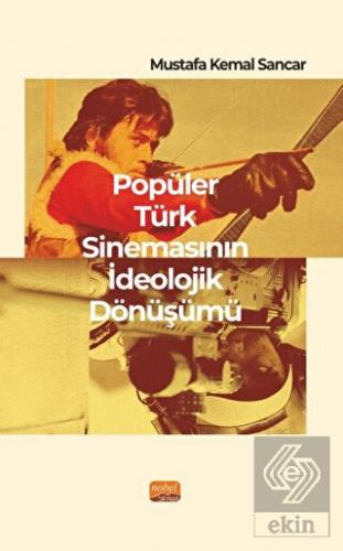 Popüler Türk Sinemasının İdeolojik Dönüşümü