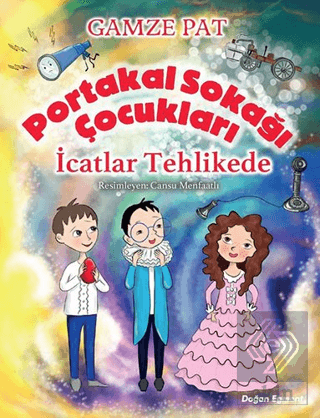 Portakal Sokağı Çocukları - İcatlar Tehlikede