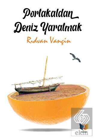 Portakaldan Deniz Yaratmak