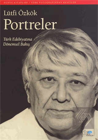 Portreler: Türk Edebiyatına Dönemsel Bakış