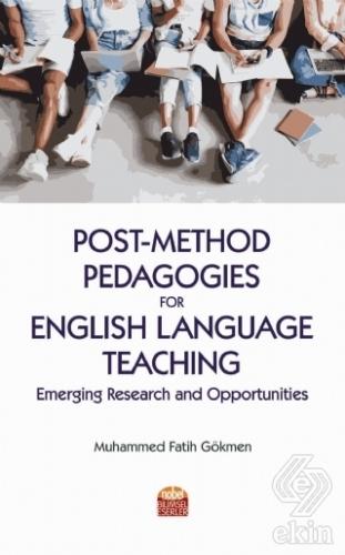 Post-Method Pedagogies for English Language Teachi