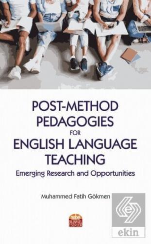 Post-Method Pedagogies for English Language Teachi