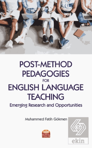 Post-Method Pedagogies for English Language Teachi