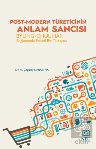 Post-Modern Tüketicinin Anlam Sancısı Byung-Chul H