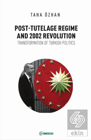 Post - Tutelage Regime and 2002 Revolution