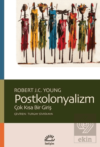 Postkolonyalizm - Çok Kısa Bir Giriş