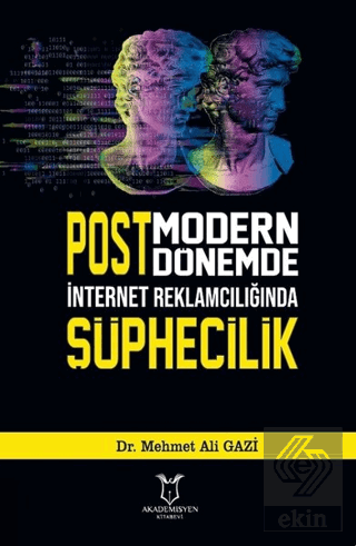 Postmodern Dönemde İnternet Reklamcılığında Şüphec