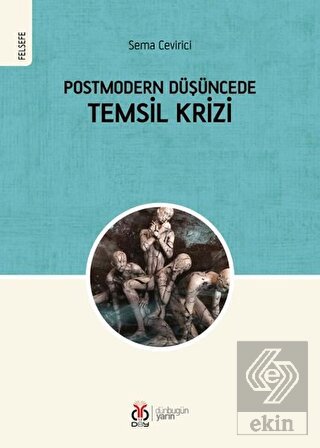 Postmodern Düşüncede Temsil Krizi