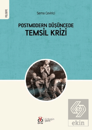 Postmodern Düşüncede Temsil Krizi