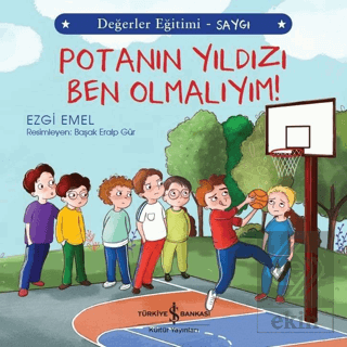 Potanın Yıldızı Ben Olmalıyım! - Değerler Eğitimi