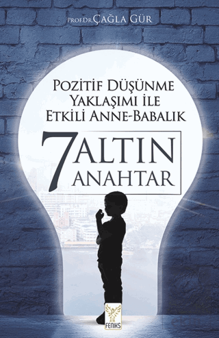 Pozitif Düşünme Yaklaşımı İle Etkili Anne-babalık