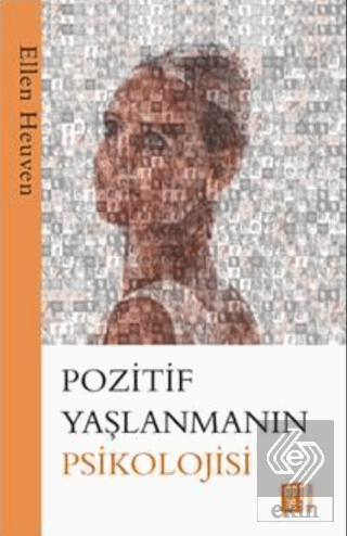 Pozitif Yaşlanmanın Psikolojisi