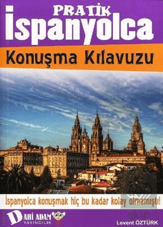 Pratik İspanyolca Konuşma Kılavuzu